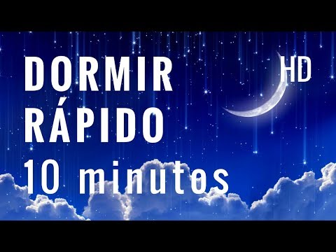 Dormir Rápido en 10 minutos | Dormir Rápido y Profundo | Música para Dormir Rápido | Dormir Bien