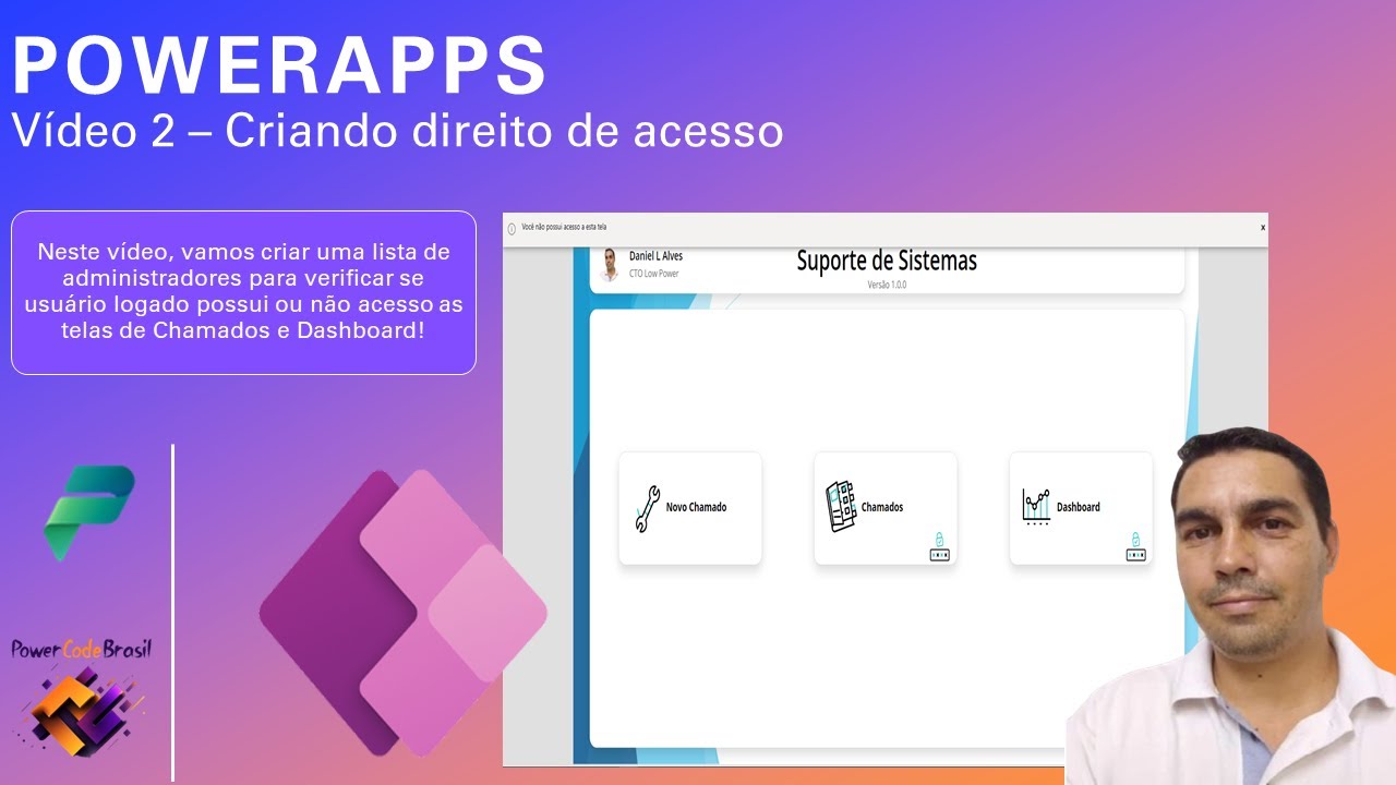 [Power Apps] - Vídeo 2  - Criando direitos de acesso dos botões na tela inicial da nossa aplicação.