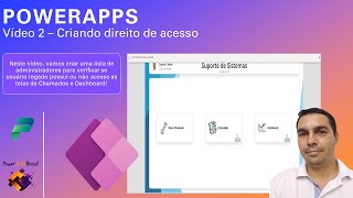[Power Apps] - Vídeo 2  - Criando direitos de acesso dos botões na tela inicial da nossa aplicação.