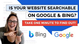 Is Your Website Searchable on Google & Bing? (The Easiest Way to Check)
