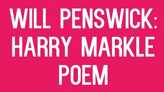 Will Penswick Harry Markle Poem and other bits