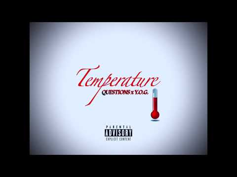 Questions x YardieOG - Temperature