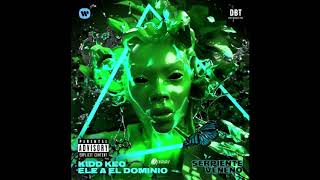 Kidd Keo Ft Ele A El Dominio - Serpiente Veneno [REMIX-EDIT] (Dj Salva Garcia &amp; Dj Alex Melero 2019)