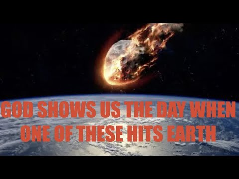 ASTEROID IMPACT & THE EXTINCTION LEVEL EVENTS--GOD SHOWS US THE FINAL DAYS OF PLANET EARTH