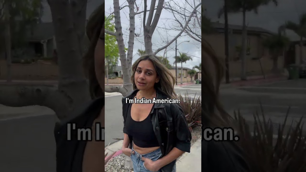"I'm Indian American, Of Course..."