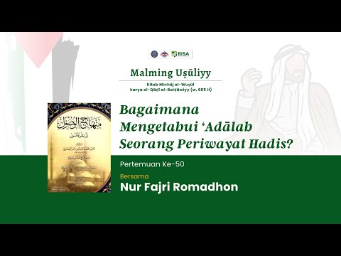 Minhaajul Wushuul (50): Bagaimana Mengetahui 'Adaalah Seorang Periwayat Hadis? - Ust Nur Fajri R