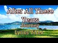 After All These Years - Journey (Lyrics Video)