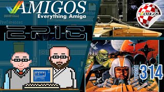 Epic - You want it all *and* you can have it! Amigos: Everything Amiga 314