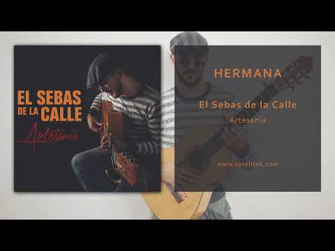 El Sebas de la Calle - Hermana (Audio Oficial)