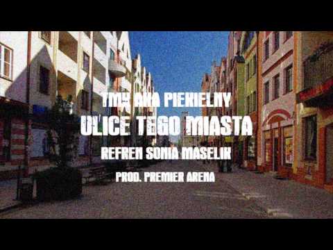 TMK aka Piekielny - Ulice tego miasta | refren Sonia Maselik | prod Premier Arena