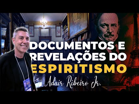 Os arquivos de Allan Kardec e da SPEE  | Adair Ribeiro Jr. |