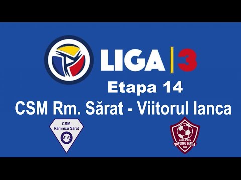 CSM Râmnicu Sărat - Viitorul Ianca || Liga 3 || Etapa 14 ||