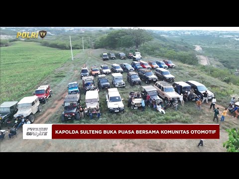 PRESISI UPDATE: KAPOLDA SULTENG GELAR BUKA PUASA BERSAMA KOMUNITAS OTOMOTIF 30/03/2025 12.00