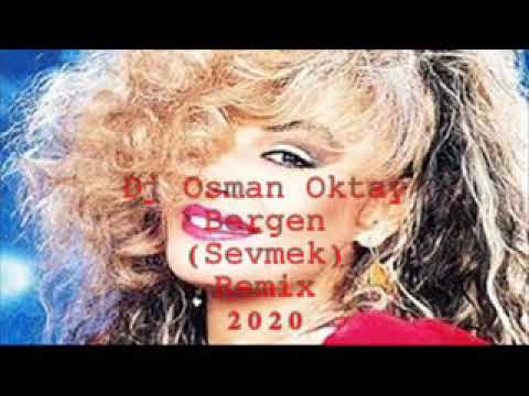 Dj Osman Oktay vs Bergen  (Sevmek) Remix 2020