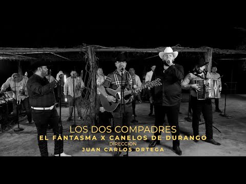 El Fantasma, Los Canelos de Durango - Los Dos Compadres (Video Musical)