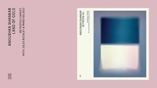 Anoushka Shankar &amp; Metropole Orkest with Jules Buckley &amp; Manu Delago - Land of Gold (Official Audio)
