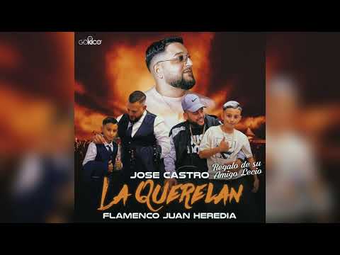 José Castro - LaQuerelan (FT. Flamenco Juan Heredia)