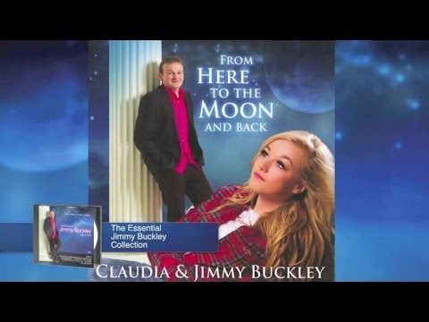 Jimmy Buckley Ft. Claudia Buckley - From Here to the Moon and Back