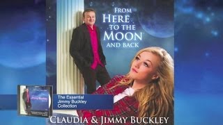 Jimmy Buckley Ft. Claudia Buckley - From Here to the Moon and Back