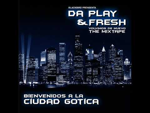 Da Play & Fresh - Autoridad Feat Franoman & JDC (Volvimos De Nuevo)2013