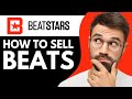 How to Sell Beats on BeatStars (2024)