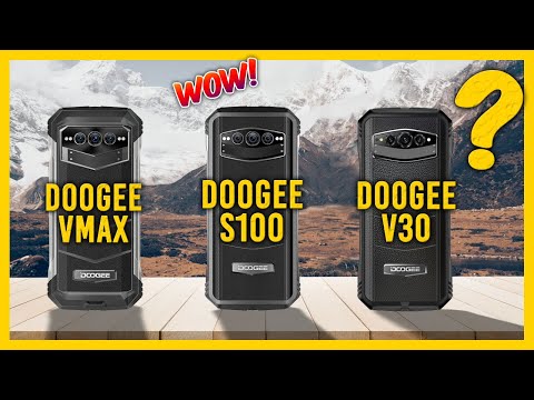 Doogee V Max vs Doogee S100 vs Doogee V30 (Rugged Phone Comparison)