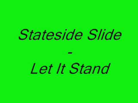 Stateside Slide - Let It Stand.wmv