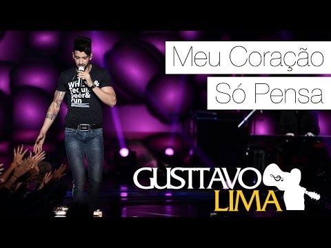 Meu Coração Só Pensa Em Te Amar - Gusttavo Lima