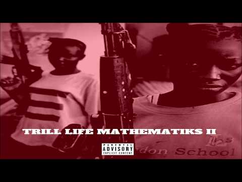 NOWAAH THE FLOOD X THE ARCHITECT - TRILL LIFE MATHEMATIKS 2 - FULL ALBUM (2018)