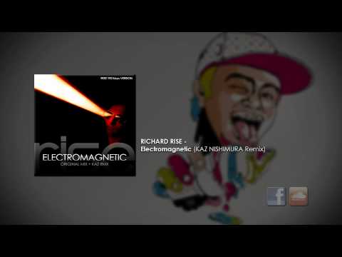 RICHARD RISE - Electromagnetic (KAZ NISHIMURA Remix)