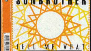 Sunbrother - Tell Me What