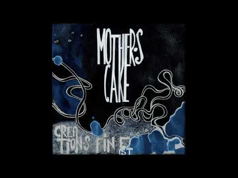 Mother's Cake - Creation's Finest (Full Album 2012)