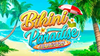 BIKINI PARADISE - SLOT BOM PARA FAZER  A BANCA SUBIR