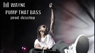 Lil Wayne - Pump That Bass (Instrumental)