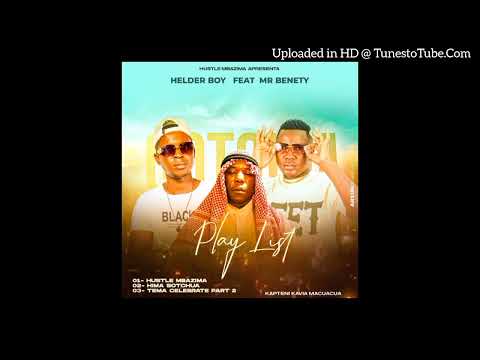 Mr Benety - Hustle Mbazima  ( Feat Hélder Boy )