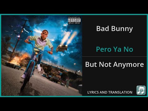 Bad Bunny - Pero Ya No Lyrics English Translation - Spanish and English Dual Lyrics  - Subtitles
