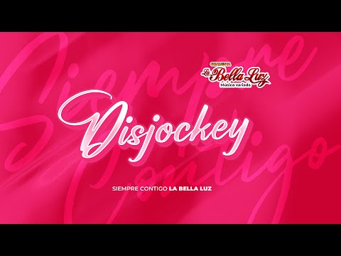 Diskjockey - La Bella Luz