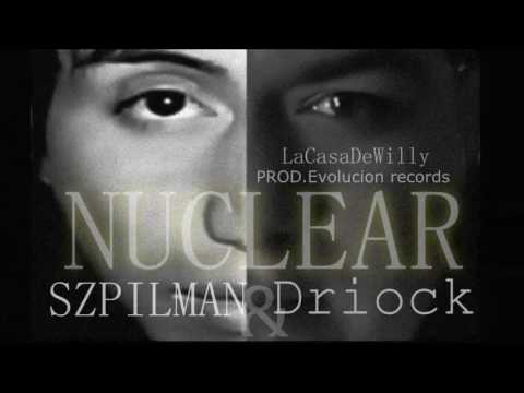 DRIOCK ft CHARLY SZPILMAN NUCLEAR (prod. Evolucion records)