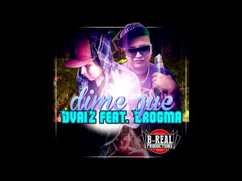 DvaiZ feat. Brogma - Dime que ( by B-Real Music & BSM )