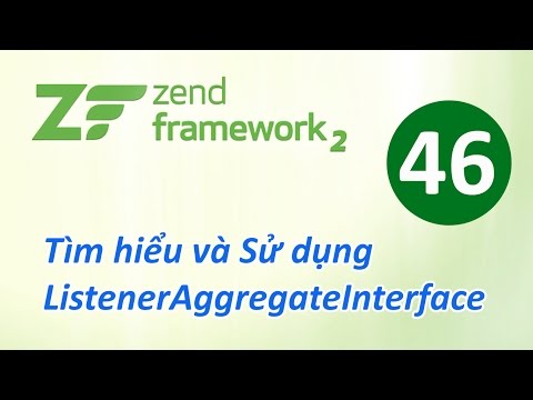 Tự học Zend Framework Bài 46 Tìm hiểu và Sử dụng ListenerAggregateInterface