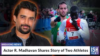 Actor R. Madhavan Shares Story of Two Athletes