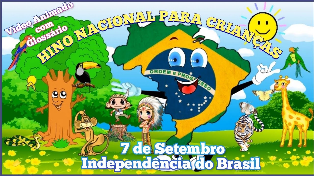 HINO NACIONAL BRASILEIRO PARA CRIANÇAS| VÍDEO ANIMADO COM SIGNIFICADO DAS PALAVRAS