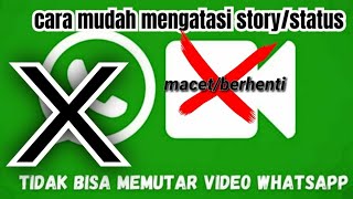 Download lagu Cara mengatasi status video whatsapp macet tidak bisa di putar atau error #statuswhatsapp mp3