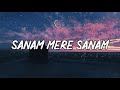 Sanam mere Sanam Lyrics | Jammin' | Arjun Kanungo | Mithoon | BlackFox Production