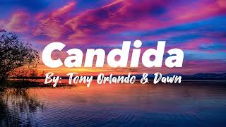Tony Orlando &amp; Dawn - Candida (With Lyrics)