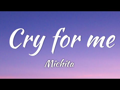 Michita - Cry for me (Lyrics + Eng + Vietsub) ft 愛海