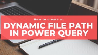 Create a Dynamic File Path in Power Query