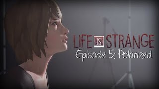 Life Is Strange (Episode 5: Polarized)