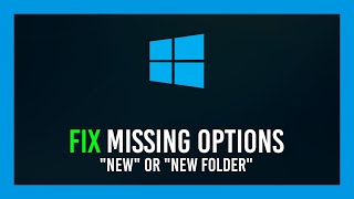 Windows: Fix Missing New or New Folder option | Quick guide
