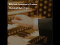 Billy Joel: Invention in C minor – Christoph Bull, Organ – Official Video for Single (2 Versions)